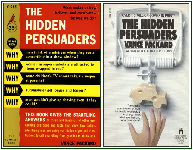 Book covers of The Hidden Persuaders by Vance Packard, illustrating how to escape mind manipulation.